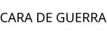 CARA DE GUERRA