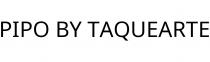 PIPO BY TAQUEARTE