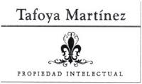 TAFOYA MARTÍNEZ PROPIEDAD INTELECTUAL