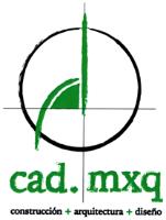 CAD. MXQ CONSTRUCCIÓN ARQUITECTURA DISEÑO