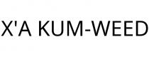 X'A KUM-WEED