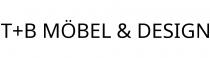 T+B MÖBEL & DESIGN