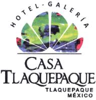 HOTEL CASA TLAQUEPAQUE