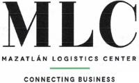 MLC MAZATLÁN LOGISTICS CENTER CONNECTING BUSINESS