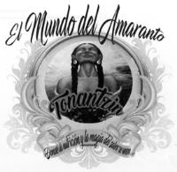 EL MUNDO DEL AMARANTO TONANTZIN