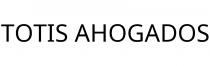 TOTIS AHOGADOS