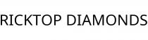 RICKTOP DIAMONDS