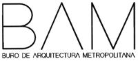 BAM BURO DE ARQUITECTURA METROPOLITANA