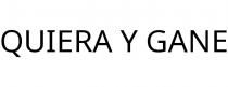 QUIERA Y GANE