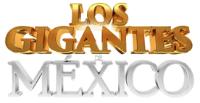 LOS GIGANTES DE MEXICO