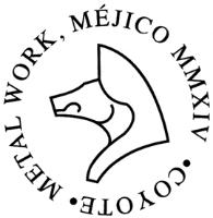 COYOTE METAL WORK MÉJICO MMXIV