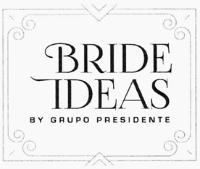 BRIDE IDEAS BY GRUPO PRESIDENTE