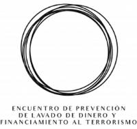 ENCUENTRO DE PREVENCION DE LAVADO DE DINERO Y FINANCIAMIENTO AL TERRORISMO