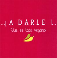 ¡A DARLE! QUE ES TACO VEGANO