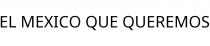 EL MEXICO QUE QUEREMOS