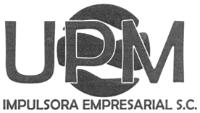 UPM IMPULSORA EMPRESARIAL; S.C.