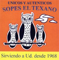 UNICOS Y AUTENTICOS SOPES EL TEXANO SIRVIENDO A UD. DESDE 1968