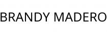 BRANDY MADERO