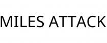 MILES ATTACK
