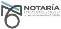 NOTARÍA 6 SAN ANDRÉS CHOLULA LIC. ALEJANDRA MAUPOMÉ CAGIGAL