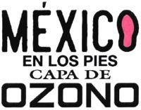 MÉXICO EN LOS PIES CAPA DE OZONO