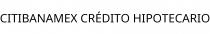 CITIBANAMEX CRÉDITO HIPOTECARIO