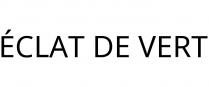 ÉCLAT DE VERT