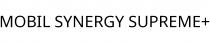 MOBIL SYNERGY SUPREME+