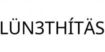 LÜN3THÍTÄS