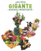 JALISCO GIGANTE AGROALIMENTARIO