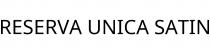 RESERVA UNICA SATIN