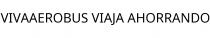 VIVAAEROBUS VIAJA AHORRANDO