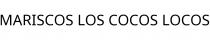 MARISCOS LOS COCOS LOCOS