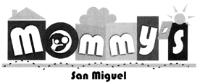 MOMMY´S SAN MIGUEL