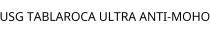 USG TABLAROCA ULTRA ANTI-MOHO