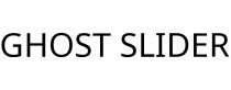 GHOST SLIDER