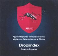 AIIVEC APPS INTEGRALES E INTELIGENTES EN VIGILANCIA ENTOMOLOGICA Y CLINICA DROPIINDEX CONTEO DE GOTAS
