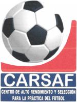 CARSAF CENTRO DE ALTO RENDIMIENTO Y SELECCION PARA LA PRACTICA DEL FUTBOL