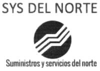 SYS DEL NORTE SUMINISTROS Y SERVICIOS DEL NORTE