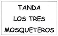 TANDA LOS TRES MOSQUETEROS