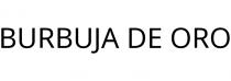 BURBUJA DE ORO