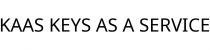 KAAS KEYS AS A SERVICE