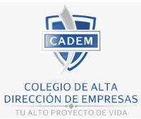 C.A.D.E.M. COLEGIO DE ALTA DIRECCIÓN DE EMPRESAS TU ALTO PROYECTO DE VIDA