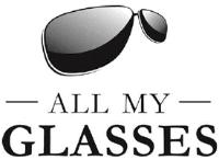 ALL MY GLASSES