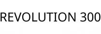 REVOLUTION 300
