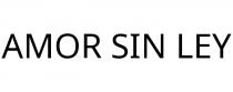 AMOR SIN LEY