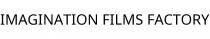 IMAGINATION FILMS FACTORY