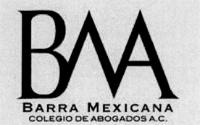 BMA BARRA MEXICANA COLEGIO DE ABOGADOS
