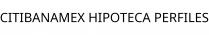CITIBANAMEX HIPOTECA PERFILES