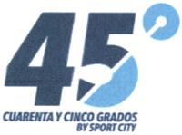 45° CUARENTA Y CINCO GRADOS BY SPORT CITY